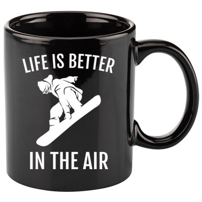 Snowboard Graphic Snowboarding Life Is Better In The Air Gift 11oz C Handle Ceramic Mug