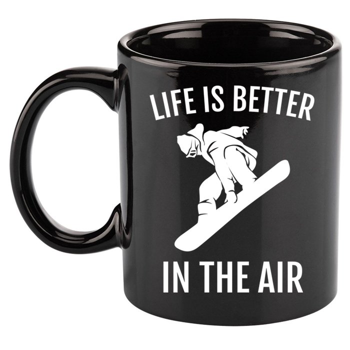 Snowboard Graphic Snowboarding Life Is Better In The Air Gift 11oz C Handle Ceramic Mug
