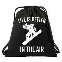 Snowboard Graphic Snowboarding Life Is Better In The Air Gift Drawstring Bag