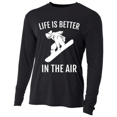 Snowboard Graphic Snowboarding Life Is Better In The Air Gift Cooling Performance Long Sleeve Crew