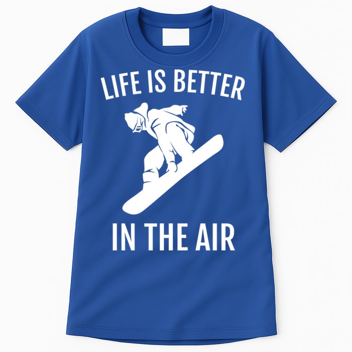 Snowboard Graphic Snowboarding Life Is Better In The Air Gift Tall T-Shirt