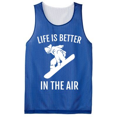 Snowboard Graphic Snowboarding Life Is Better In The Air Gift Mesh Reversible Basketball Jersey Tank
