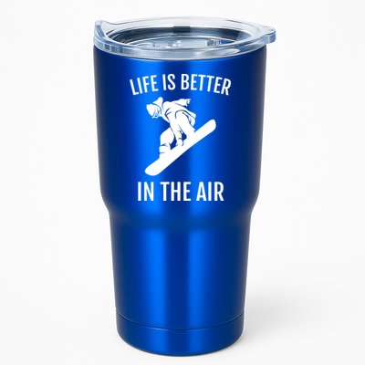Snowboard Graphic Snowboarding Life Is Better In The Air Gift Tumbler