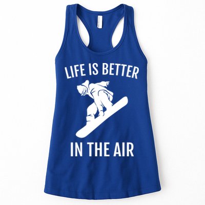 Snowboard Graphic Snowboarding Life Is Better In The Air Gift Womens Tank Top