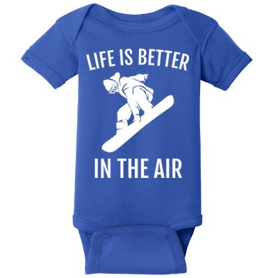 Snowboard Graphic Snowboarding Life Is Better In The Air Gift Baby Bodysuit
