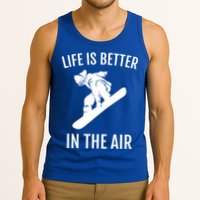 Snowboard Graphic Snowboarding Life Is Better In The Air Gift Tank Top