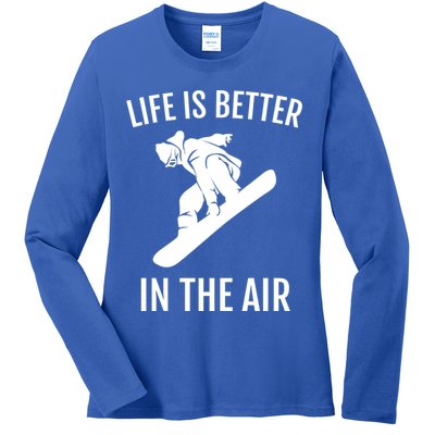 Snowboard Graphic Snowboarding Life Is Better In The Air Gift Ladies Long Sleeve Shirt