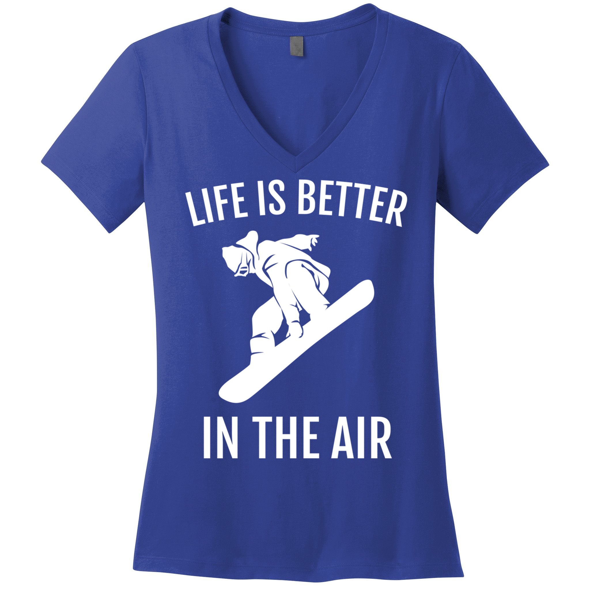 Snowboard Graphic Snowboarding Life Is Better In The Air Gift Women's V-Neck T-Shirt