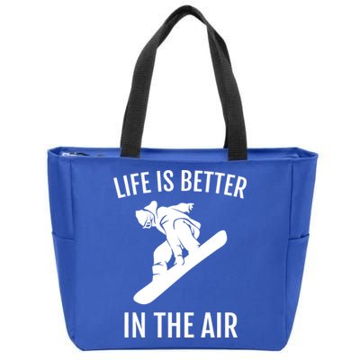 Snowboard Graphic Snowboarding Life Is Better In The Air Gift Zip Tote Bag