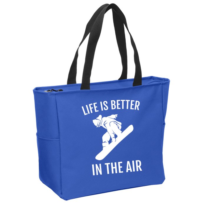 Snowboard Graphic Snowboarding Life Is Better In The Air Gift Zip Tote Bag