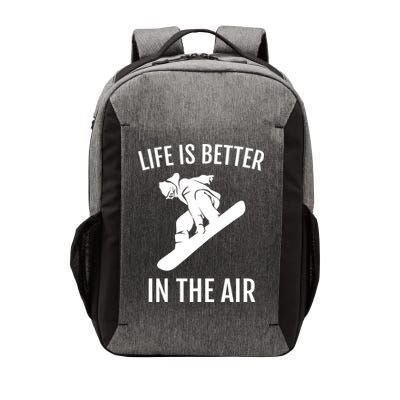 Snowboard Graphic Snowboarding Life Is Better In The Air Gift Vector Backpack