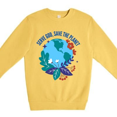 Serve God Save The Planet Gift Premium Crewneck Sweatshirt