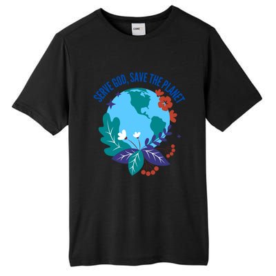 Serve God Save The Planet Gift Tall Fusion ChromaSoft Performance T-Shirt