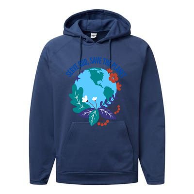 Serve God Save The Planet Gift Performance Fleece Hoodie