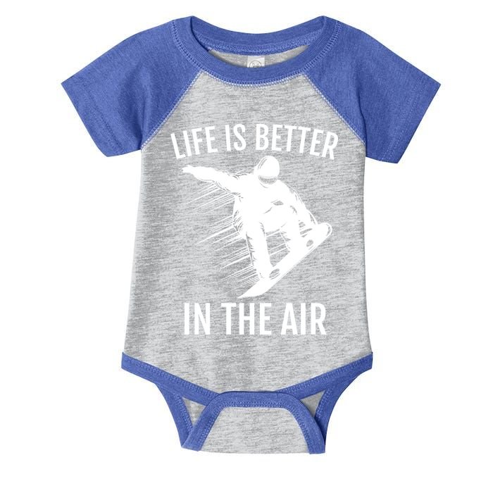 Snowboarder Gift Snowboarding Life Is Better In The Air Great Gift Infant Baby Jersey Bodysuit