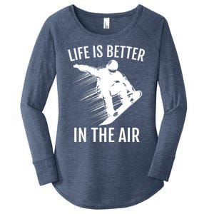 Snowboarder Gift Snowboarding Life Is Better In The Air Great Gift Women's Perfect Tri Tunic Long Sleeve Shirt