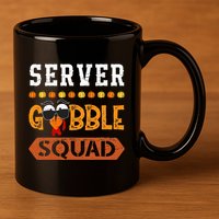 Server Gobble Squad Turkey Thanksgiving Waiter 11oz C Handle Ceramic Mug
