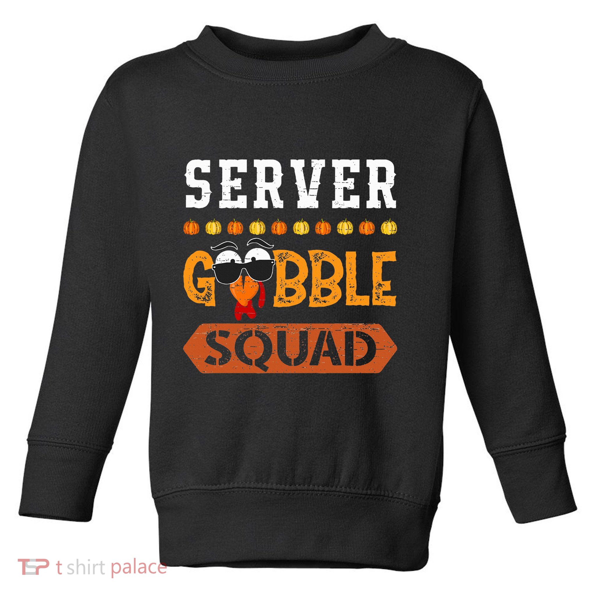 Server Gobble Squad Turkey Thanksgiving Waiter Toddler Sweatshirt