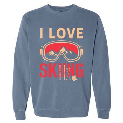 Ski Gift Skiing And Ski Lover Gift Garment-Dyed Sweatshirt