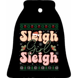 Sleigh Girl Sleigh Christmas Ugly Sweater Christmas Ceramic Bell Ornament