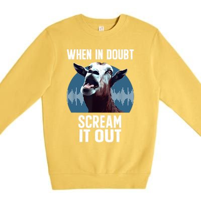 Screaming Goat Scream It Out Meme Face Goat Owner Farmer Premium Crewneck Sweatshirt