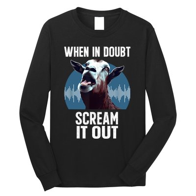 Screaming Goat Scream It Out Meme Face Goat Owner Farmer Long Sleeve Shirt