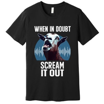 Screaming Goat Scream It Out Meme Face Goat Owner Farmer Premium T-Shirt