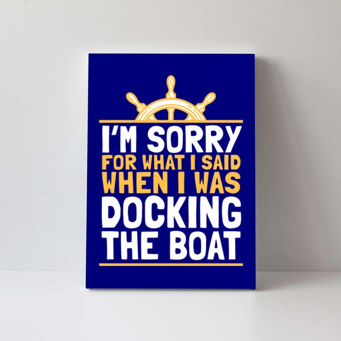 Sailing Gift Sailer Docking The Boat Gift Boating Gift Canvas