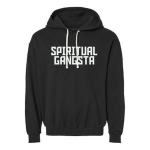 Spiritual Gangsta Spiritual Meditation Yoga Lover Garment-Dyed Fleece Hoodie