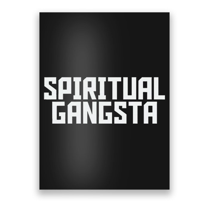 Spiritual Gangsta Spiritual Meditation Yoga Lover Poster