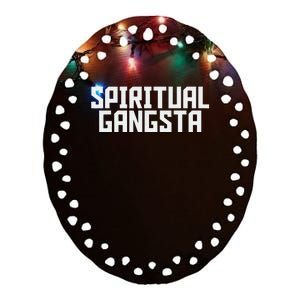 Spiritual Gangsta Spiritual Meditation Yoga Lover Ceramic Oval Ornament