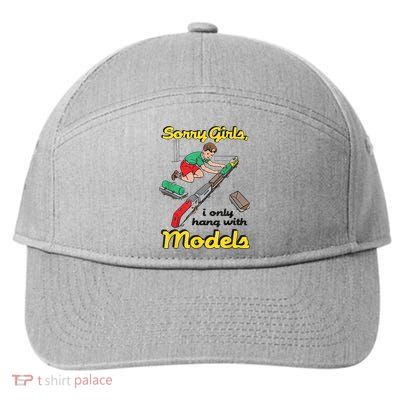 Sorry Girl S I Only Hang With Models 7-Panel Snapback Hat