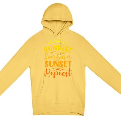 Summer Gift Sunrise Sunburn Sunset Repeat Gift Premium Pullover Hoodie