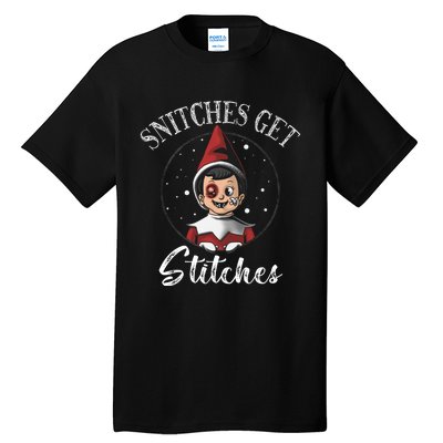 Snitches Get Stitches The Elf Xmas Christmas Tall T-Shirt