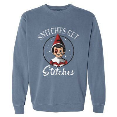 Snitches Get Stitches The Elf Xmas Christmas Garment-Dyed Sweatshirt