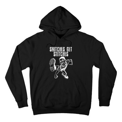 Snitches Get Stitches Hoodie