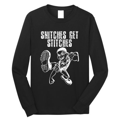 Snitches Get Stitches Long Sleeve Shirt