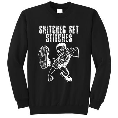 Snitches Get Stitches Sweatshirt