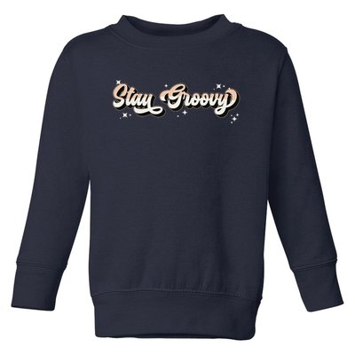 Stay Groovy Toddler Sweatshirt