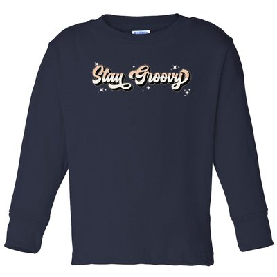 Stay Groovy Toddler Long Sleeve Shirt