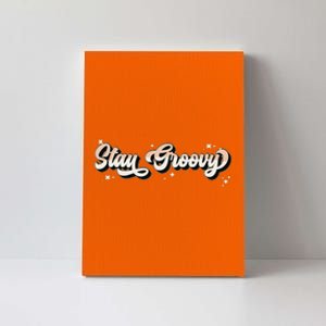 Stay Groovy Canvas