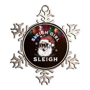 Sleigh Girl Sleigh Slay Girl Slay Funny Santa Claus Xmas Metallic Star Ornament