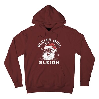 Sleigh Girl Sleigh Slay Girl Slay Funny Santa Claus Xmas Hoodie