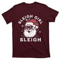 Sleigh Girl Sleigh Slay Girl Slay Funny Santa Claus Xmas T-Shirt