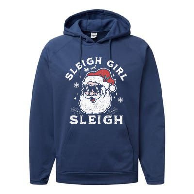 Sleigh Girl Sleigh Slay Girl Slay Funny Santa Claus Xmas Performance Fleece Hoodie