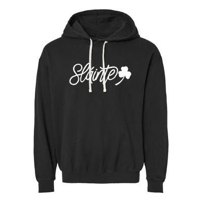 Slainte Green St Patricks Day Design Irish Gaelic Cheers Garment-Dyed Fleece Hoodie