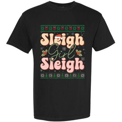 Sleigh Girl Sleigh Christmas Ugly Sweater Garment-Dyed Heavyweight T-Shirt