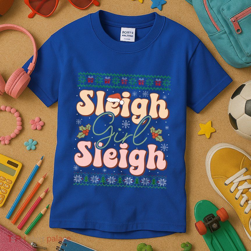 Sleigh Girl Sleigh Christmas Ugly Sweater Kids T-Shirt