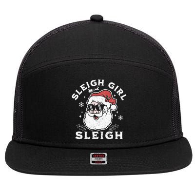 Sleigh Girl Sleigh Slay Girl Slay Funny Santa Claus Xmas 7 Panel Mesh Trucker Snapback Hat