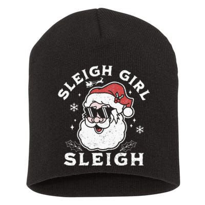 Sleigh Girl Sleigh Slay Girl Slay Funny Santa Claus Xmas Short Acrylic Beanie